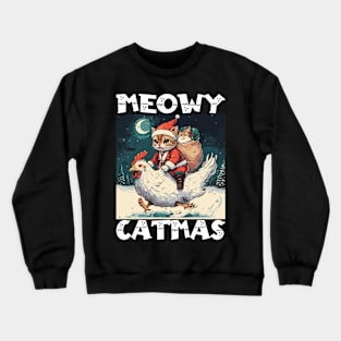 Meowy Catmas - 2, Funny Cute Cat on a Chicken Crewneck Sweatshirt